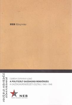 Csernyi-Zsitnynyi Ildik - A politizlt gazdasgi rendrsg