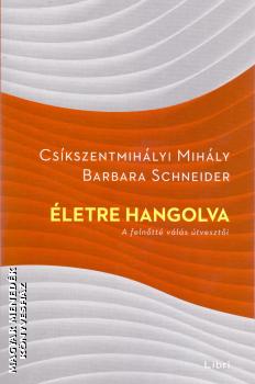 Cskszentmihlyi Mihly - Barbara Schneider - letre hangolva