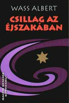 Wass Albert - Csillag az éjszakában