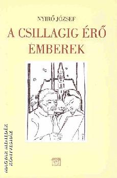 Nyirő József - A csillagig érő emberek II. kötet (1933-1953)
