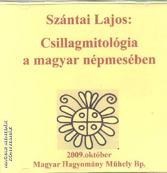 Sz�ntai Lajos - Csillagmitol�gia a magyar n�pmes�ben