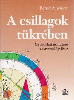 Bernd A. Mertz - A csillagok tükrében - ANTIKVÁR
