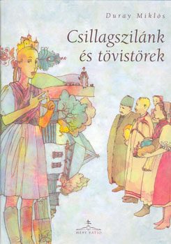 Duray Miklós - Csillagszilánk és tövistörek