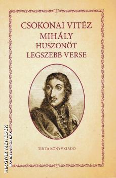 Csokonai Vitéz Mihály - Csokonai Vitéz Mihály huszonöt legszebb verse