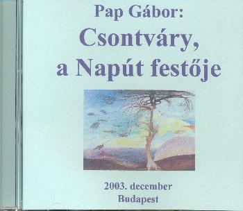 Pap Gbor - Csontvry, a Napt festje