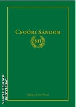 Csoóri Sándor - Csoóri Sándor 80