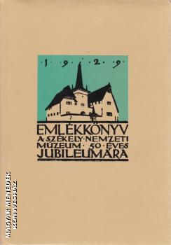 Csutak Vilmos szerk. - Emlékkönyv a Székely Nemzeti Múzeum 50 éves jubileumára I-II. - ANTIKVÁR
