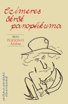 Pozsonyi Ádám - Czímeres ökrök panoptikuma