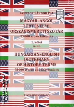 Czuczor Sándor Pál - Magyar-Angol történelmi, országismereti szótár 1-2. kötet