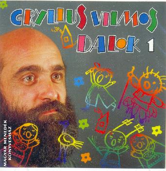 Gryllus Vilmos - Dalok 1.