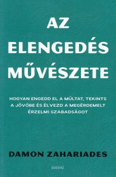 Damon Zahariades - Az elengedés művészete
