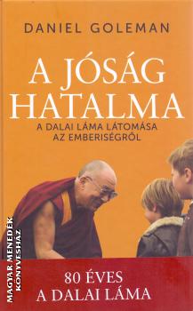 Daniel Goleman - A jóság hatalma
