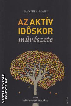 Daniela Mari - Az aktív időskor művészete