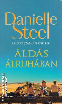 Danielle Steel - Áldás álruhában