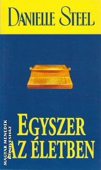 Danielle Steel - Egyszer az életben ANTIKVÁR