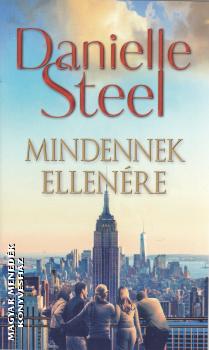 Danielle Steel - Mindennek ellenére