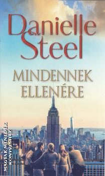 Danielle Steel - Mindennek ellenre