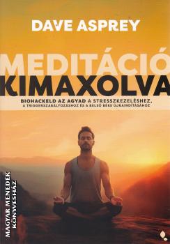 Dave Asprey - Medit�ci� kimaxolva