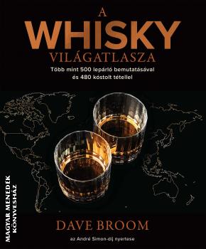 Dave Broom - A whisky vilgatlasza