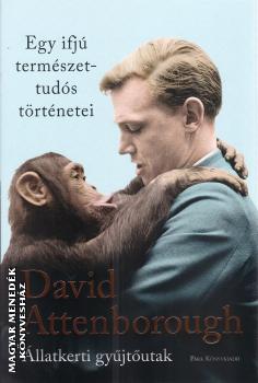 David Attenborough - Egy ifjú természettudós történetei