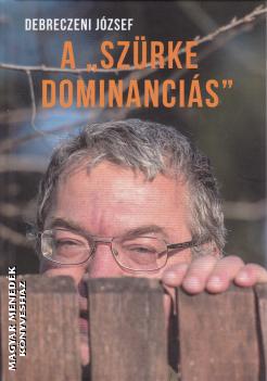 - A szürke dominanciás