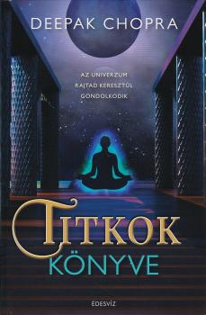 Deepak Chopra - Titkok knyve