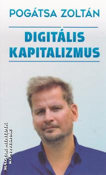 Pogátsa Zoltán - Digitális kapitalizmus