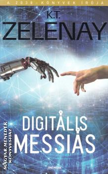 K.T.Zelenay - Digitális messiás