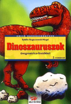 Rogaczewski-Nogai, Sybille - Dinoszauruszok �vegmatrica-fest�kkel