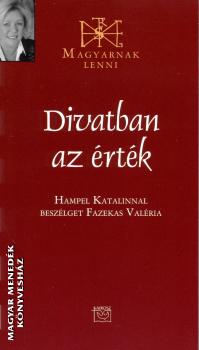 Hampel Katalin - Divatban az érték
