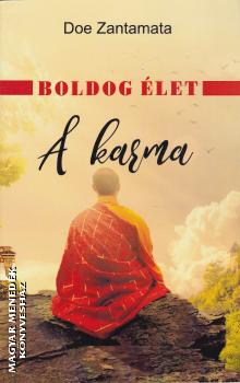 Doe Zantamata - Boldog élet - A karma