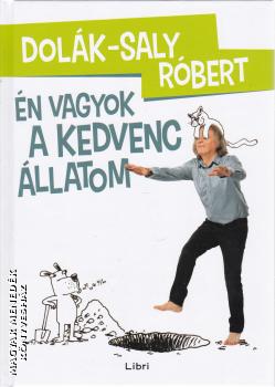 Dolák-Saly Róbert - Én vagyok a kedvenc állatom