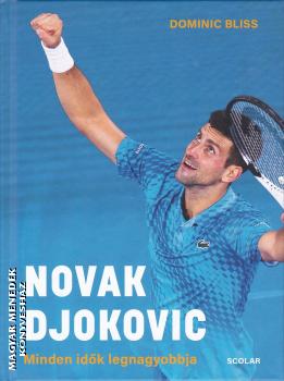 Dominic Bliss - Novak Djokovic - Minden idők legnagyobbja