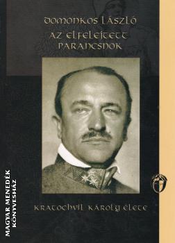 Domonkos László - Az elfelejtett parancsnok
