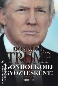 Donald J. Trump - Gondolkodj győztesként!