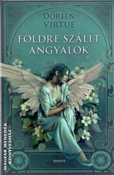 Doreen Virtue - Földre szállt angyalok