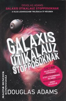 Douglas Adams - Galaxis tikalauz stopposoknak - 5 az 1-ben!