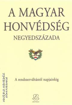 Dr. Földesi Ferenc, Kiss Zoltán, Dr. Isaszegi János - A magyar honvédség negyedszázada