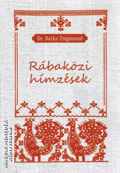 Dr. Bátky Zsigmond - Rábaközi hímzések