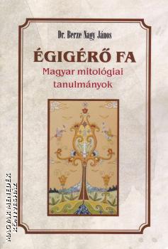 Dr. Berze Nagy János - Égigérő fa