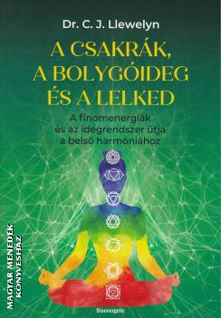 Dr. C. J. Llewelyn - A csakr�k, a bolyg�ideg �s a lelked