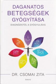 Dr. Csomai Zita - Daganatos betegségek gyógyítása