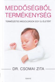 Dr. Csomai Zita - Meddőségből termékenység