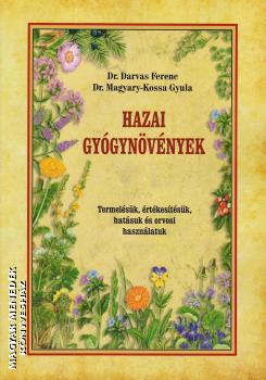 Dr. Darvas Ferenc - Dr. Magyary-Kossa Gyula - Hazai gyógynövények