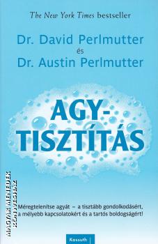 Dr. David Perlmutter s Dr. Austin Perlmutter - Agytisztts