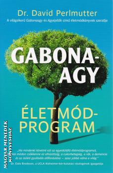 Dr. David Perlmutter - Gabonaagy - Életmódprogram