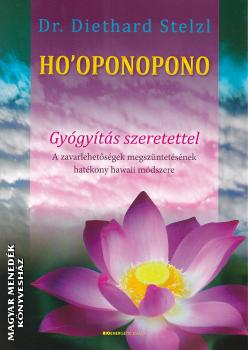 Dr. Diethard Stelzl - Hooponopono - Gygyts szeretettel