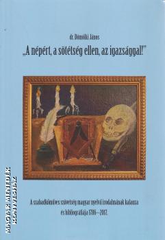 dr. Dömölki János - A népért, a sötétség ellen, az igazsággal!