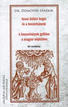 Dr. Dömötör Sándor - Szent Gellért hegye és a boszorkányok - A boszorkányok gyűlése a magyar néphitben