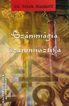 Dr. Erich Bischoff - Számmágia - Számmisztika
